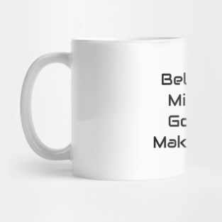 Believe In Miracles Mug